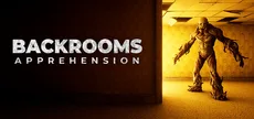 BACKROOMS: APPREHENSION