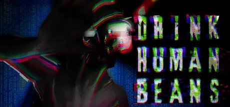 DRINK HUMAN BEANS