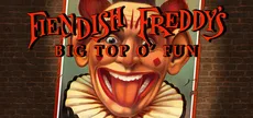 Fiendish Freddy's Big Top O' Fun