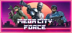 Mega City Force