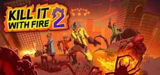 KILL IT WITH FIRE! 2