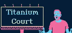 Titanium Court