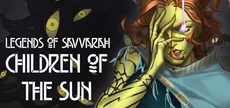 Legends of Savvarah: Children of the Sun