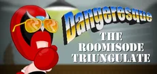 Dangeresque: The Roomisode Triungulate