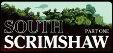 South Scrimshaw, Part One
