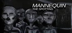Mannequin The Spotting