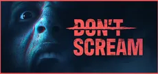 DON'T SCREAM