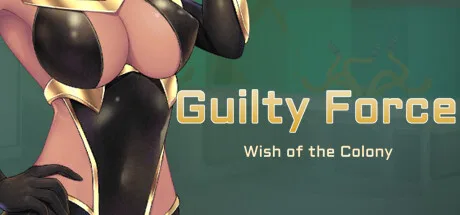 Guilty Force: Wish of the Colony