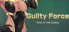 Guilty Force: Wish of the Colony