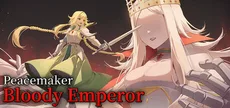 Peacemaker: Bloody Emperor