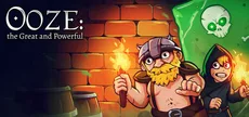 Ooze: The Great and Powerful