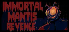 Immortal Mantis: Revenge