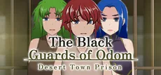The Black Guards of Odom - Desert Town Prison
