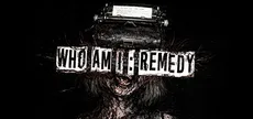 Who am I: Remedy
