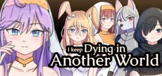 I keep Dying in Another World