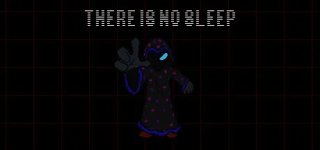 THERE IS NO SLEEP