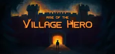 Rise of the Village Hero