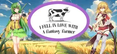 I Fell In Love With A Fantasy Farmer