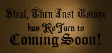 Steal, Then Just Escape: The Real Thrill