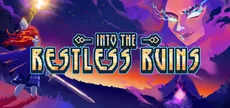 Into the Restless Ruins