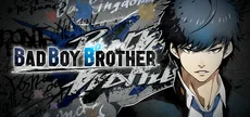 BAD BOY BROTHER