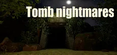Tomb nightmares