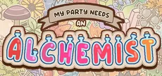 My Party Needs An Alchemist
