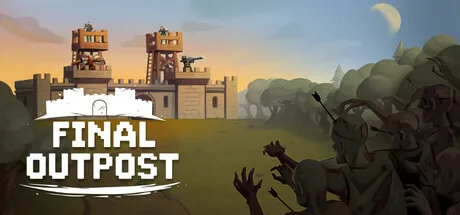 Final Outpost: Полное Издание