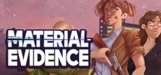 Material Evidence