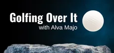 Golfing Over It with Alva Majo