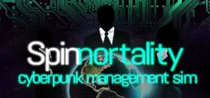 Spinnortality | cyberpunk management sim