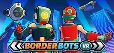 Border Bots VR