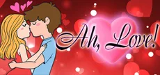 Ah, Love!