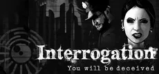 Interrogation: You will be deceived