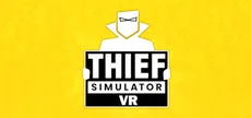 Thief Simulator VR
