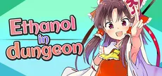 Ethanol in dungeon