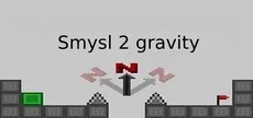 smysl 2 gravity