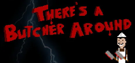 There's a Butcher Around