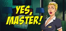 Yes, Master!