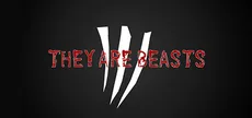 They Are Beasts
