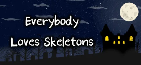 Everybody Loves Skeletons