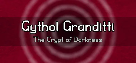 Gythol Granditti: The Crypt of Darkness