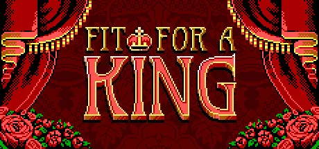 Fit For a King