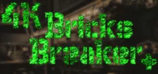 4K Bricks Breaker Plus