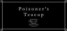 Poisoner's Teacup