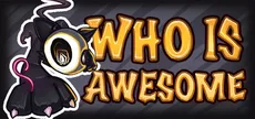 WHO IS AWESOME