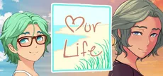 Our Life: Beginnings & Always