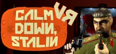 Calm Down, Stalin - VR