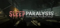 Sleep Paralysis : mystery of the mountain village