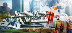 Demolition Expert - The Simulation
